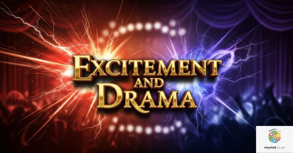Excitement and Drama