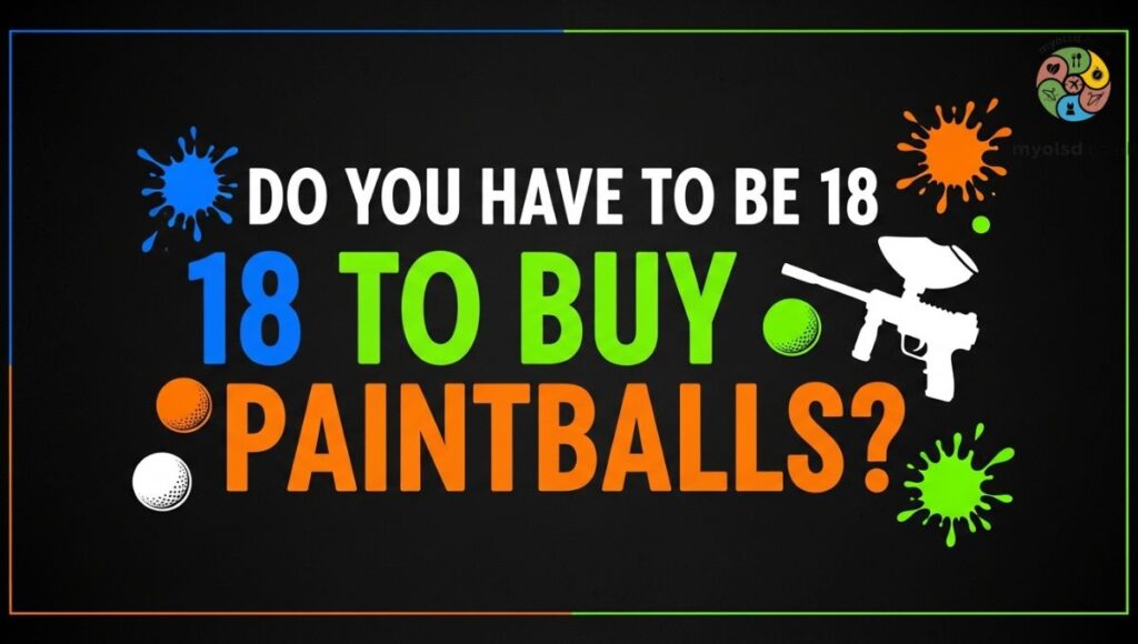 Do You Have to Be 18 to Buy Paintballs?
