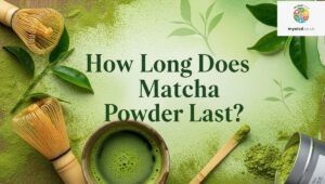 How Long Does Matcha Powder Last
