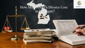 How Much Does a Divorce Cost in Michigan