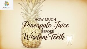 How Much Pineapple Juice Before Wisdom Teeth