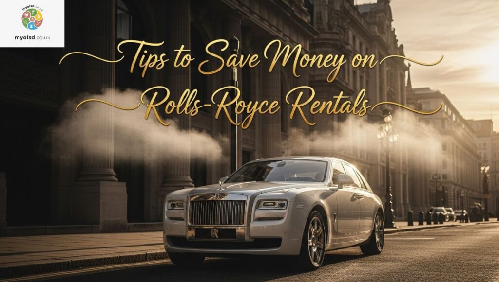 Tips to Save Money on Rolls-Royce Rentals