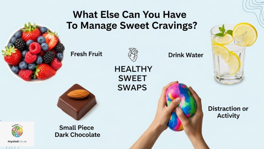 What Else Can You Have To Manage Sweet Cravings? What Else Can You Have To Manage Sweet Cravings?