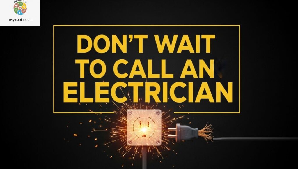 Don’t Wait to Call an Electrician Don’t Wait to Call an Electrician