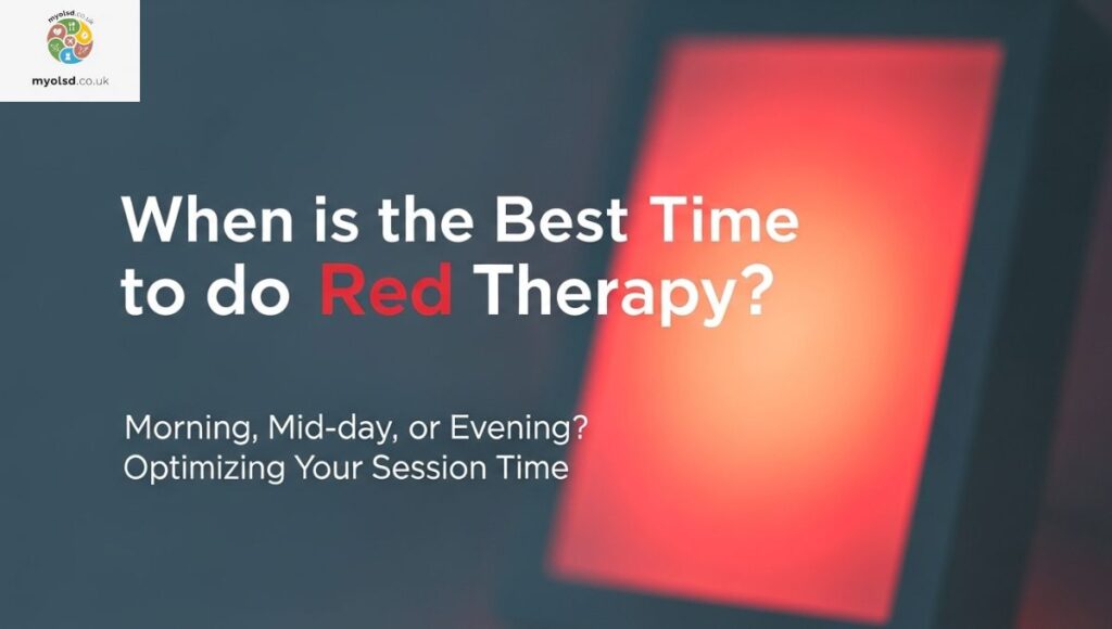 When is the Best Time to do Red Light Therapy? When is the Best Time to do Red Light Therapy?